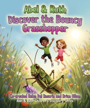 Abel & Ruth Discover The Bouncy Grasshopper